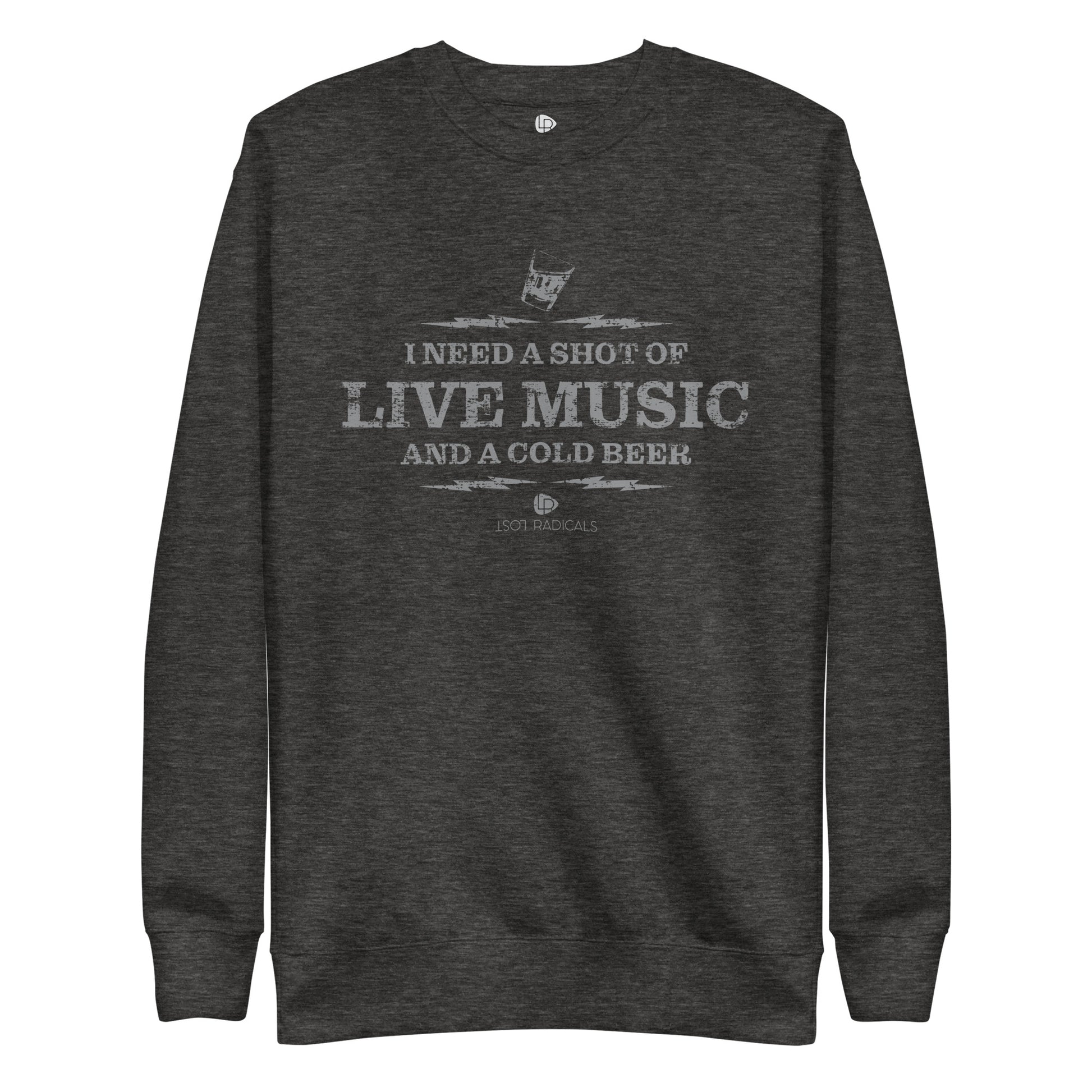 Shot of Live Music Unisex Sweatshirt - Lost Radicals