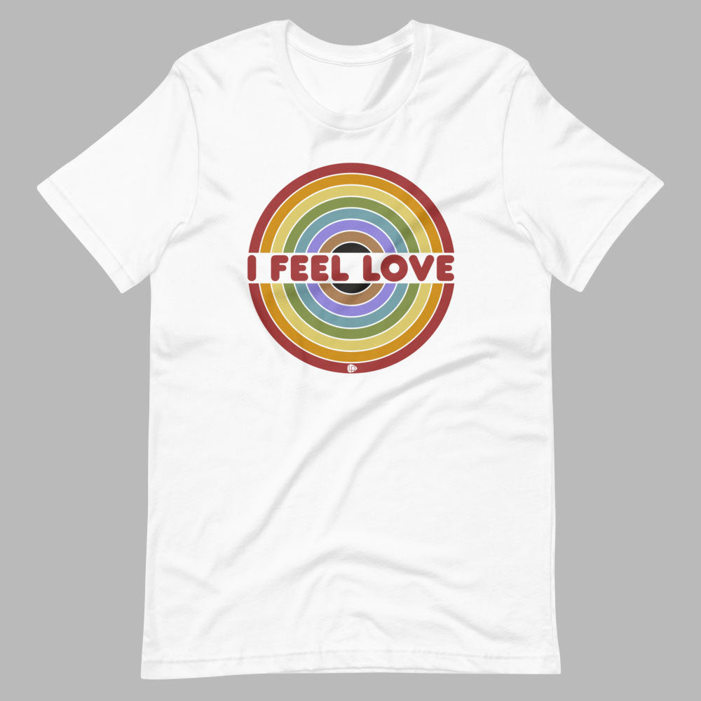 I Feel Love Unisex T-Shirt - Lost Radicals