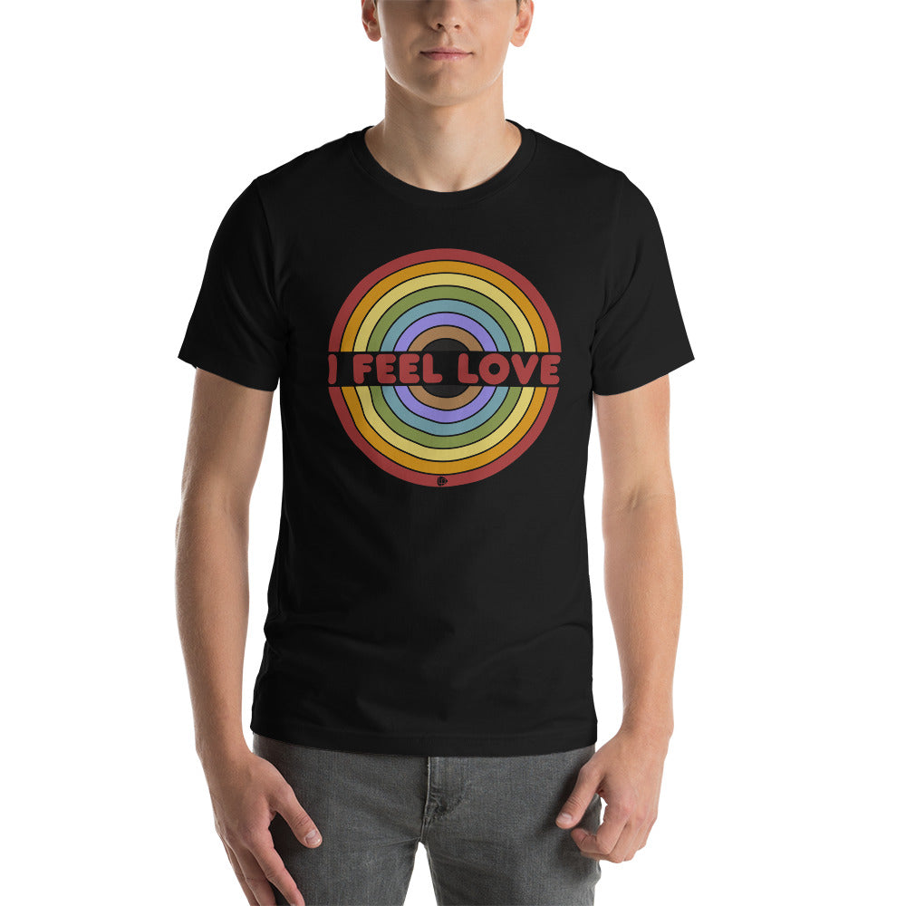 I Feel Love Unisex T-Shirt - Lost Radicals