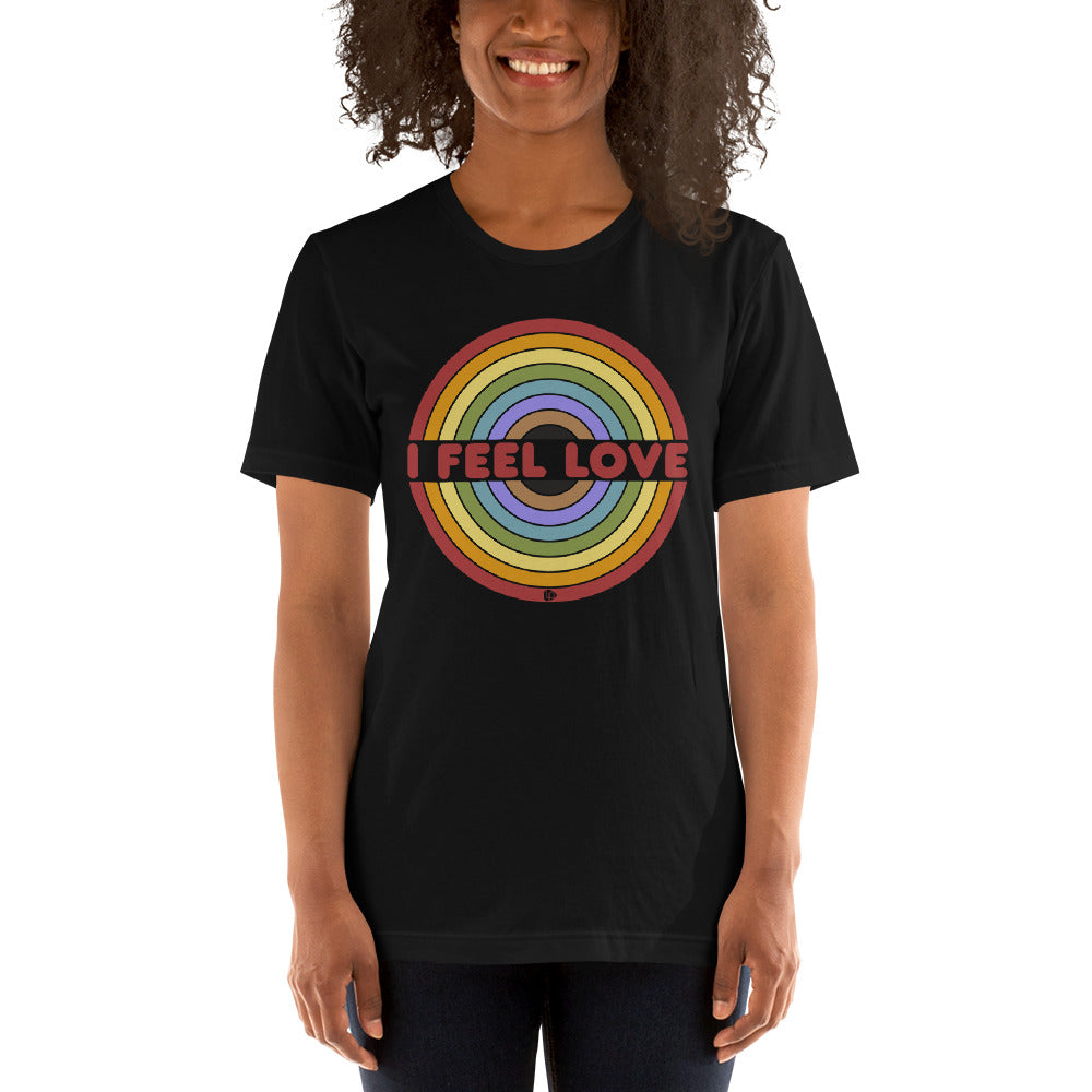 I Feel Love Unisex T-Shirt - Lost Radicals