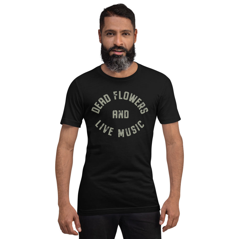 Dead Flowers/Live Music Unisex T-Shirt - Lost Radicals