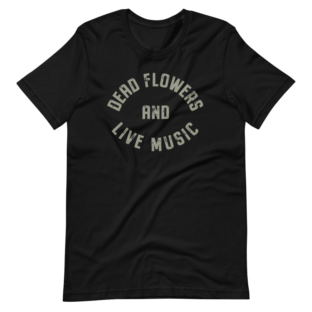 Dead Flowers/Live Music Unisex T-Shirt - Lost Radicals