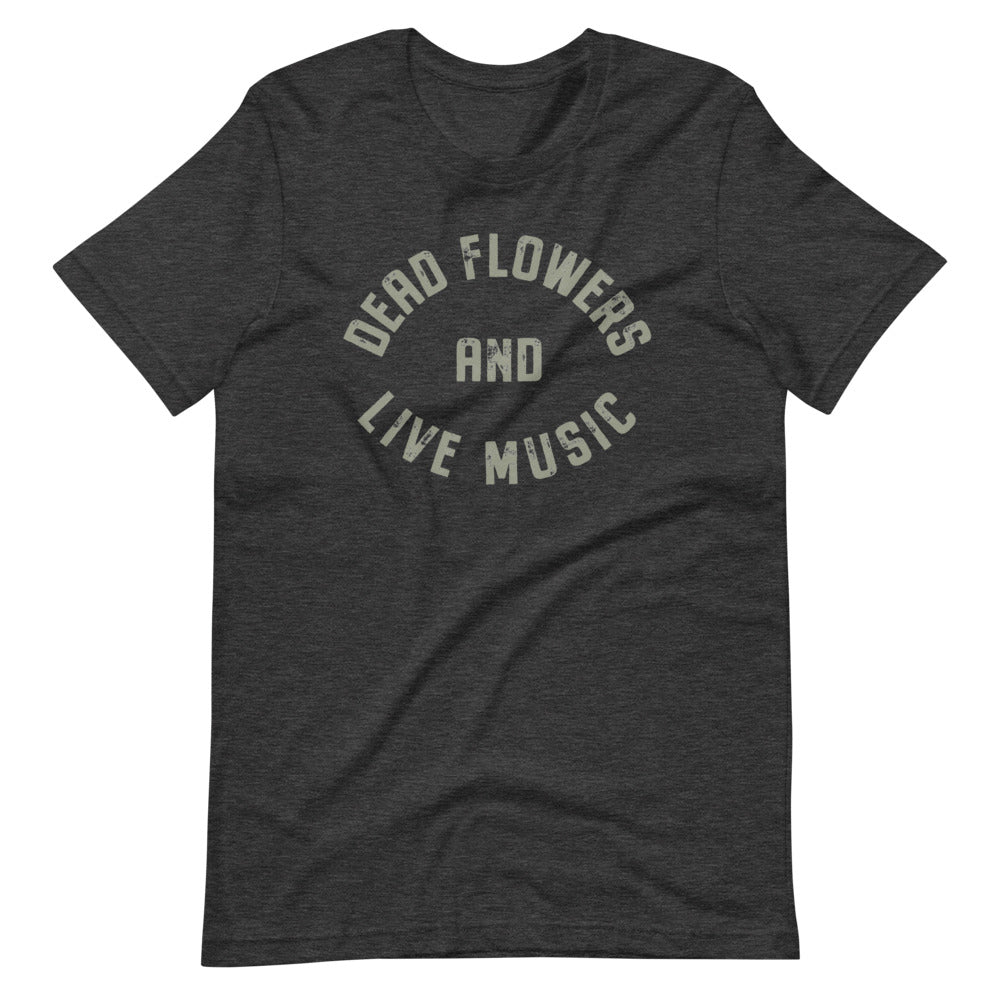 Dead Flowers/Live Music Unisex T-Shirt - Lost Radicals