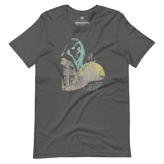 My Lady Is The Sea Unisex T-Shirt - Lost Radicals