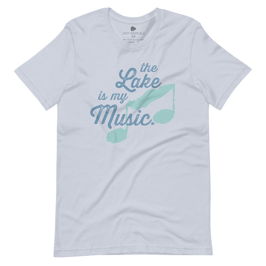 The Lake Is My Music Unisex T-Shirt - Lost Radicals