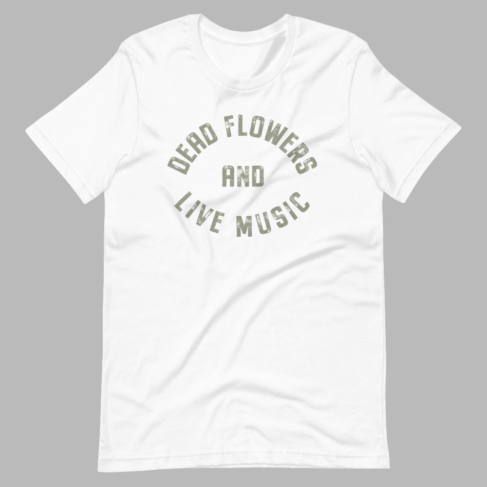 Dead Flowers/Live Music Unisex T-Shirt - Lost Radicals