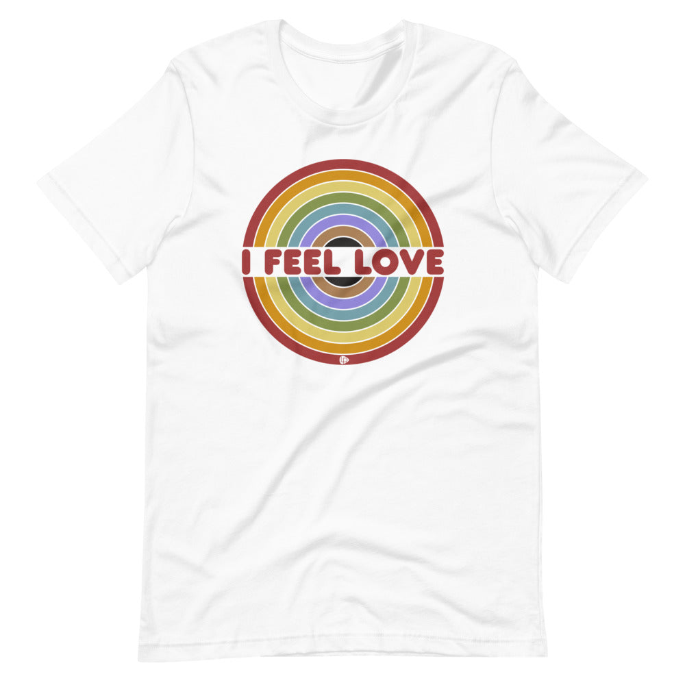 I Feel Love Unisex T-Shirt - Lost Radicals