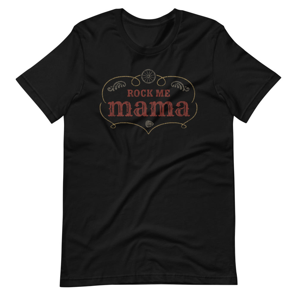 Rock Me Mama Unisex T-Shirt - Lost Radicals