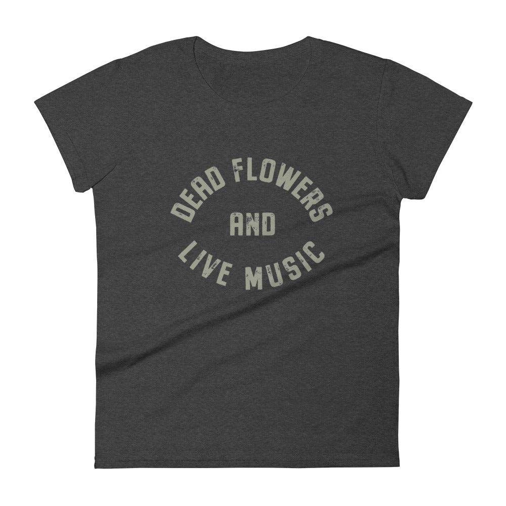 Dead Flowers/Live Music Womens' Fit T-Shirt - Lost Radicals